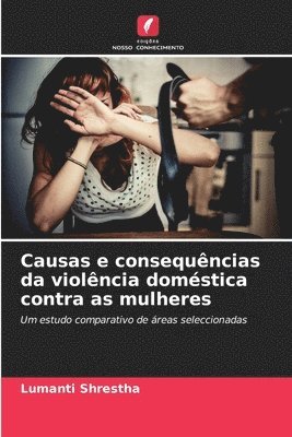 bokomslag Causas e consequncias da violncia domstica contra as mulheres