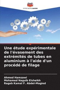 bokomslag Une tude exprimentale de l'vasement des extrmits de tubes en aluminium  l'aide d'un procd de filage