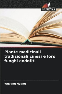 bokomslag Piante medicinali tradizionali cinesi e loro funghi endofiti