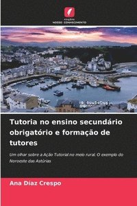 bokomslag Tutoria no ensino secundrio obrigatrio e formao de tutores