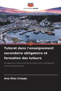 bokomslag Tutorat dans l'enseignement secondaire obligatoire et formation des tuteurs