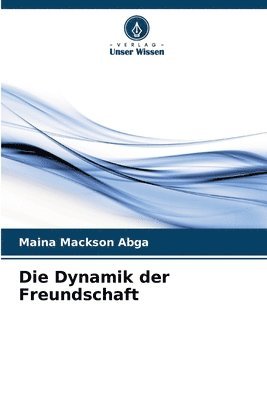 Die Dynamik der Freundschaft 1