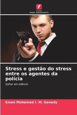 bokomslag Stress e gesto do stress entre os agentes da polcia