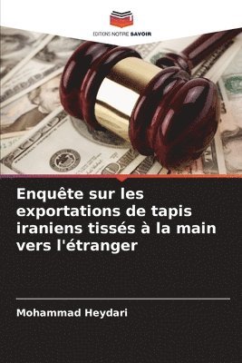 bokomslag Enqute sur les exportations de tapis iraniens tisss  la main vers l'tranger