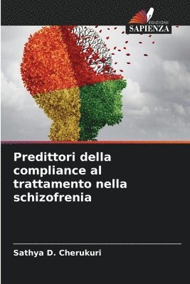 Predittori della compliance al trattamento nella schizofrenia 1