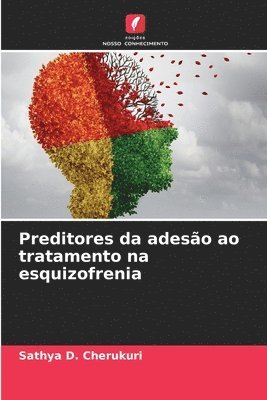 Preditores da adeso ao tratamento na esquizofrenia 1