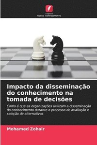 bokomslag Impacto da disseminao do conhecimento na tomada de decises