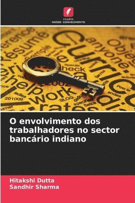 O envolvimento dos trabalhadores no sector bancrio indiano 1