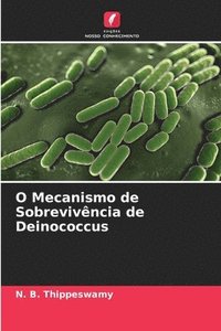 bokomslag O Mecanismo de Sobrevivncia de Deinococcus