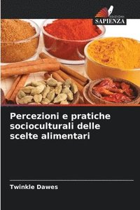 bokomslag Percezioni e pratiche socioculturali delle scelte alimentari