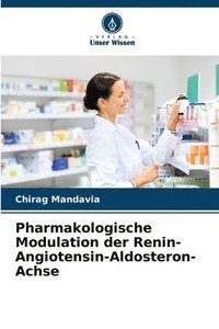 bokomslag Pharmakologische Modulation der Renin-Angiotensin-Aldosteron-Achse