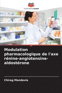 bokomslag Modulation pharmacologique de l'axe rénine-angiotensine-aldostérone