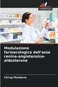 bokomslag Modulazione farmacologica dell'asse renina-angiotensina-aldosterone