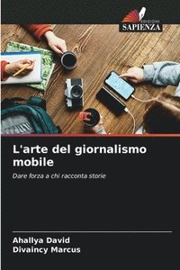 bokomslag L'arte del giornalismo mobile