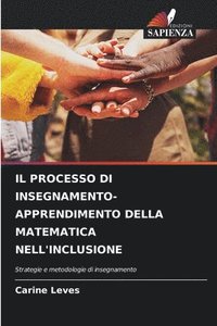 bokomslag Il Processo Di Insegnamento-Apprendimento Della Matematica Nell'inclusione