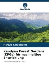 bokomslag Kandyan Forest Gardens (KFGs) fr nachhaltige Entwicklung