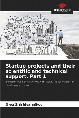 Startup projects and their scientific and technical support. Part 1 1