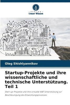 Startup-Projekte und ihre wissenschaftliche und technische Untersttzung. Teil 1 1