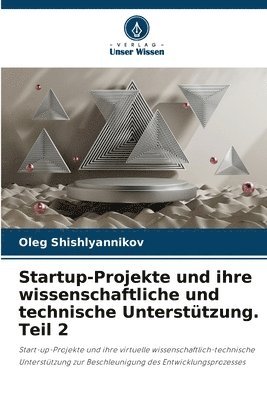 bokomslag Startup-Projekte und ihre wissenschaftliche und technische Untersttzung. Teil 2