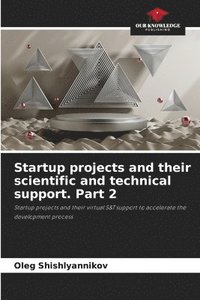 bokomslag Startup projects and their scientific and technical support. Part 2