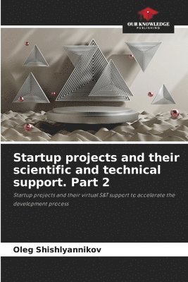 bokomslag Startup projects and their scientific and technical support. Part 2