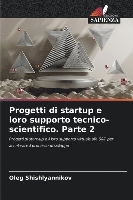 Progetti di startup e loro supporto tecnico-scientifico. Parte 2 1