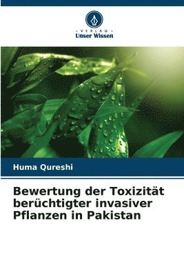 bokomslag Bewertung der Toxizitt berchtigter invasiver Pflanzen in Pakistan