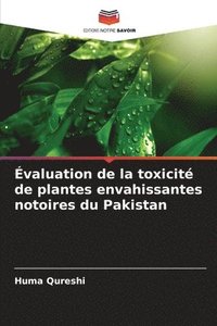 bokomslag valuation de la toxicit de plantes envahissantes notoires du Pakistan