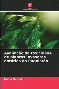 bokomslag Avaliao da toxicidade de plantas invasoras notrias do Paquisto