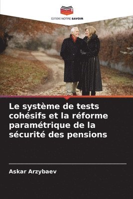 bokomslag Le systme de tests cohsifs et la rforme paramtrique de la scurit des pensions