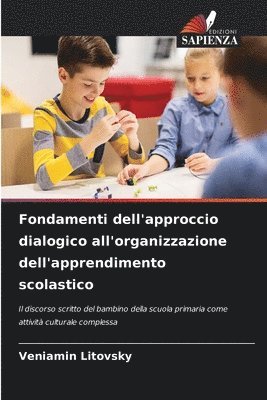 bokomslag Fondamenti dell'approccio dialogico all'organizzazione dell'apprendimento scolastico