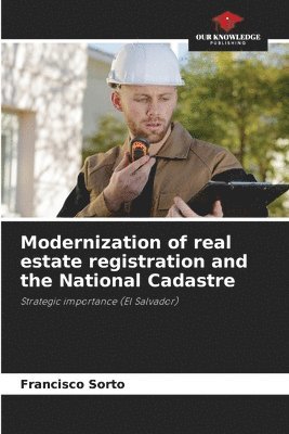 Modernization of real estate registration and the National Cadastre 1