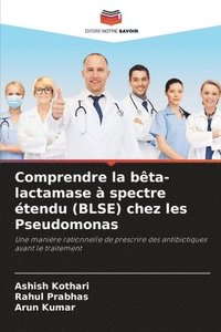 bokomslag Comprendre la bta-lactamase  spectre tendu (BLSE) chez les Pseudomonas