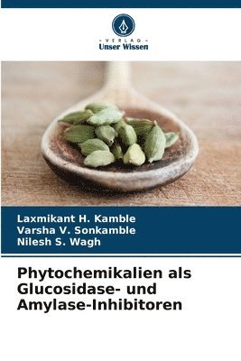 bokomslag Phytochemikalien als Glucosidase- und Amylase-Inhibitoren