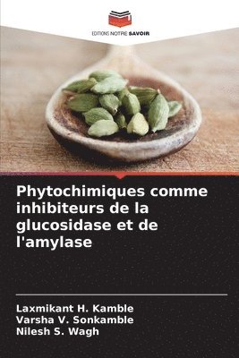 Phytochimiques comme inhibiteurs de la glucosidase et de l'amylase 1