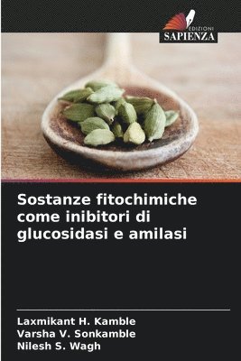 bokomslag Sostanze fitochimiche come inibitori di glucosidasi e amilasi