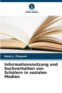 bokomslag Informationsnutzung und Suchverhalten von Schlern in sozialen Medien