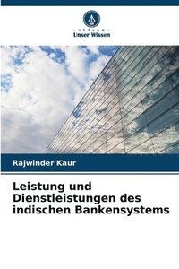 bokomslag Leistung und Dienstleistungen des indischen Bankensystems