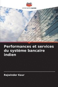 bokomslag Performances et services du systme bancaire indien