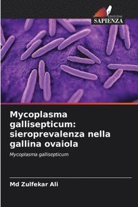 bokomslag Mycoplasma gallisepticum: sieroprevalenza nella gallina ovaiola
