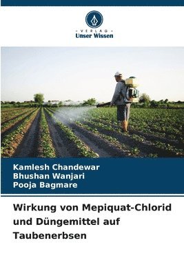 bokomslag Wirkung von Mepiquat-Chlorid und Dngemittel auf Taubenerbsen