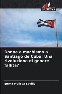 bokomslag Donne e machismo a Santiago de Cuba