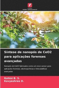 bokomslag Sntese de nanops de CeO2 para aplicaes forenses avanadas