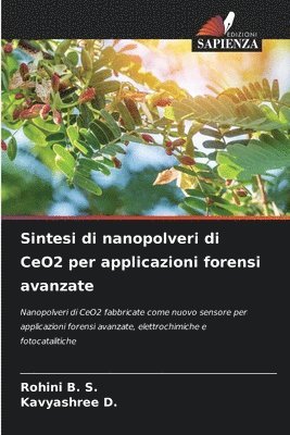 bokomslag Sintesi di nanopolveri di CeO2 per applicazioni forensi avanzate