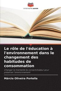 bokomslag Le rôle de l'éducation à l'environnement dans le changement des habitudes de consommation