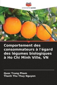 bokomslag Comportement des consommateurs  l'gard des lgumes biologiques  Ho Chi Minh Ville, VN