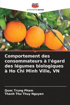 bokomslag Comportement des consommateurs  l'gard des lgumes biologiques  Ho Chi Minh Ville, VN