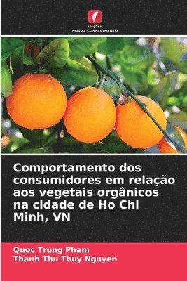 Comportamento dos consumidores em relao aos vegetais orgnicos na cidade de Ho Chi Minh, VN 1