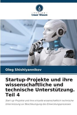 bokomslag Startup-Projekte und ihre wissenschaftliche und technische Untersttzung. Teil 4