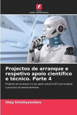 bokomslag Projectos de arranque e respetivo apoio cientfico e tcnico. Parte 4